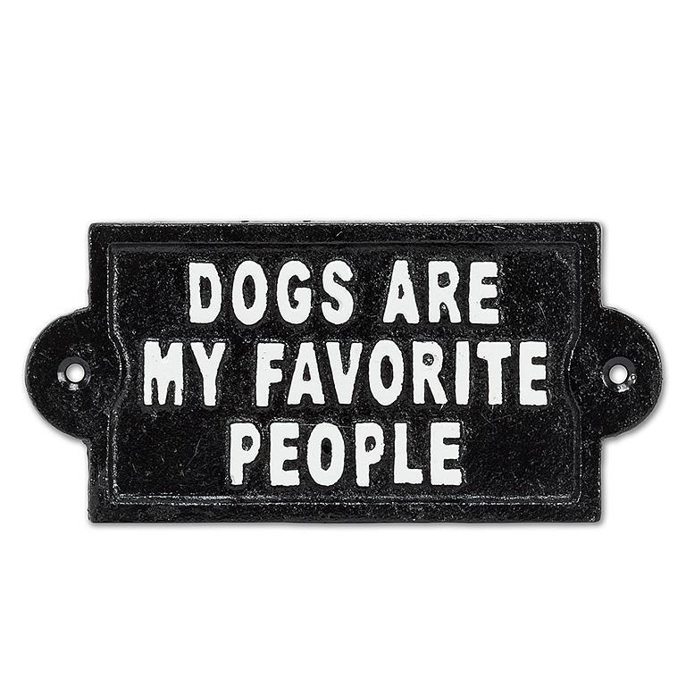 Dogs are My Favorite Sign 6"L